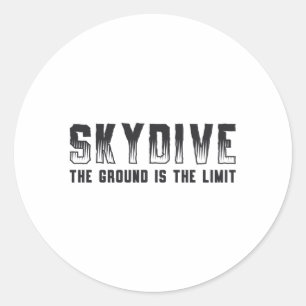 Skydiver If You Don't Jump You'll Never Fly Cool Classic Round Sticker