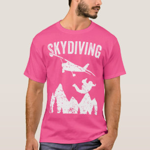 Skydiver Jump From The Plane Skydiving T-Shirt