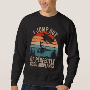 Skydiving For Men Women Skydiver Skydive Sweatshirt
