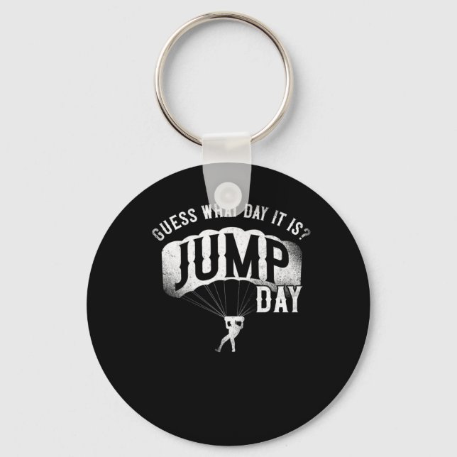 Skydiving Guess What Day It Is Jump Day Parachute  Key Ring (Front)