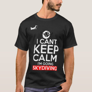 Skydiving If They Jump From Planes They Will Love T-Shirt