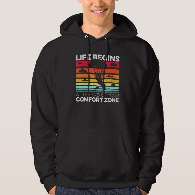 Skydiving Life Begins At The End Of Your Comfort Z Hoodie (Front)