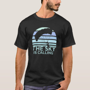 Skydiving Outfit Sky Diving Skydiver The Sky is ca T-Shirt