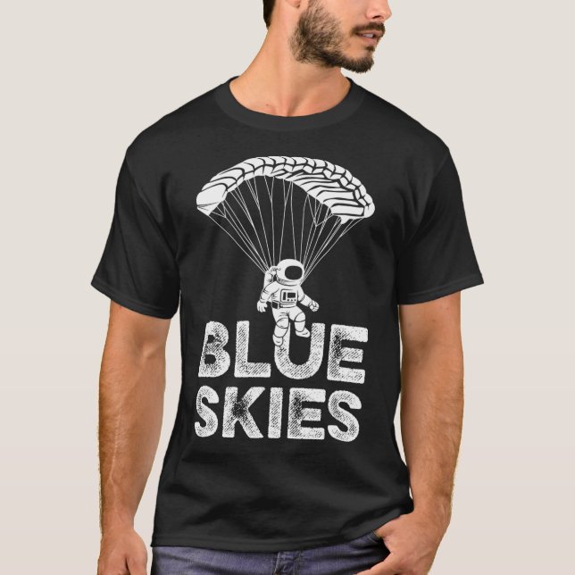 Skydiving Quote for a Skydiver _2  T-Shirt (Front)