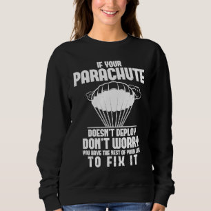 Skydiving Skydiver Funny Parachute BASE Jump Airpl Sweatshirt
