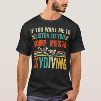 Skydiving Skydiver Gift T-Shirt