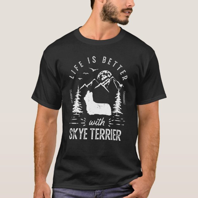 Skye Terrier Life Better Mum Dad Dog T-Shirt (Front)