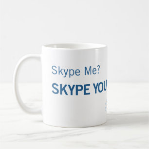Skype Me Skype You Mug