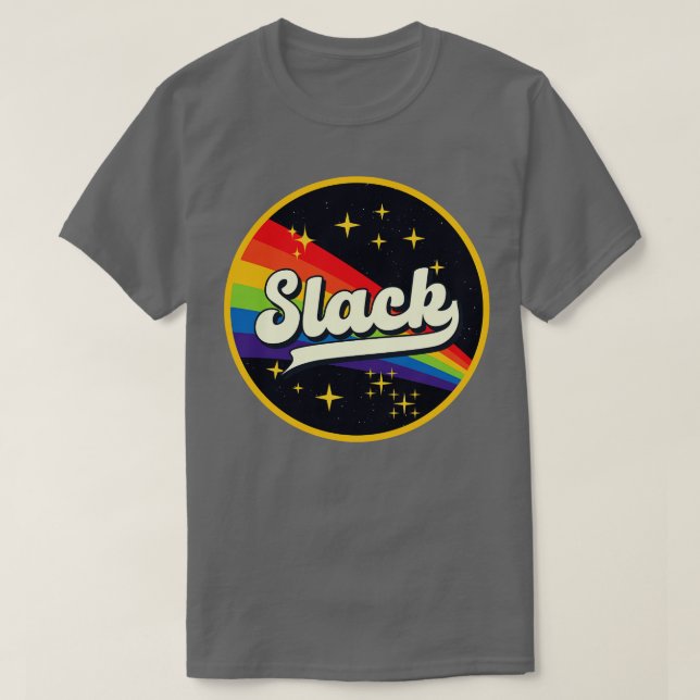 Slack Rainbow In Space Vintage Style T-Shirt (Design Front)