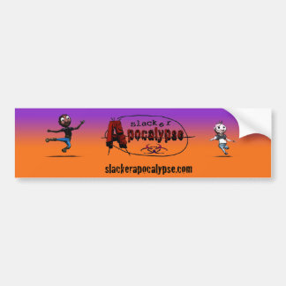 Slacker Apocalypse Bumper Sticker