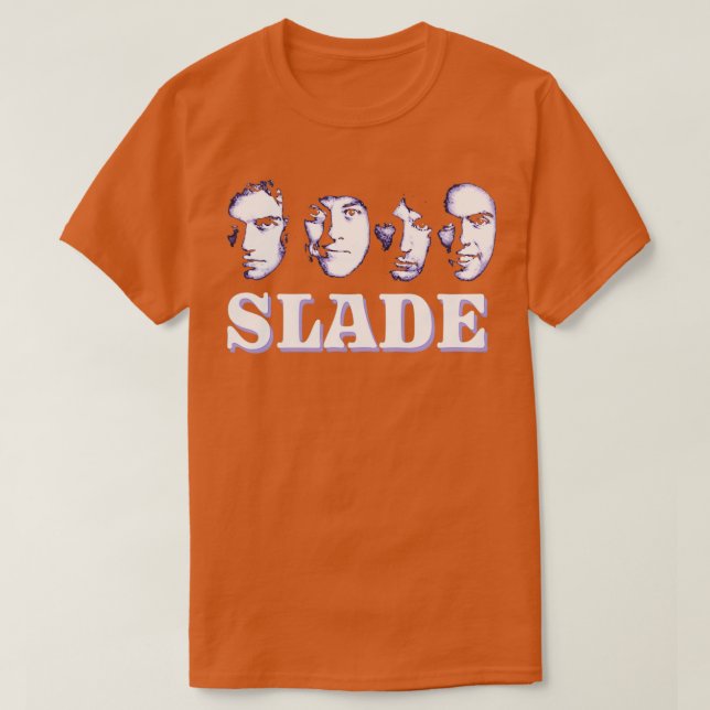 Slade Too  T-Shirt (Design Front)