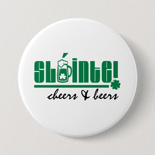 Sláinte. Cheers & Beers. St. Patrick's Day 7.5 Cm Round Badge (Front)