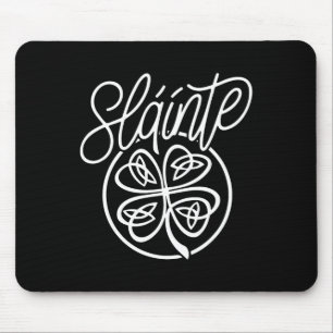 Slainte cheers Good Health Shamrock St Patricks Da Mouse Pad