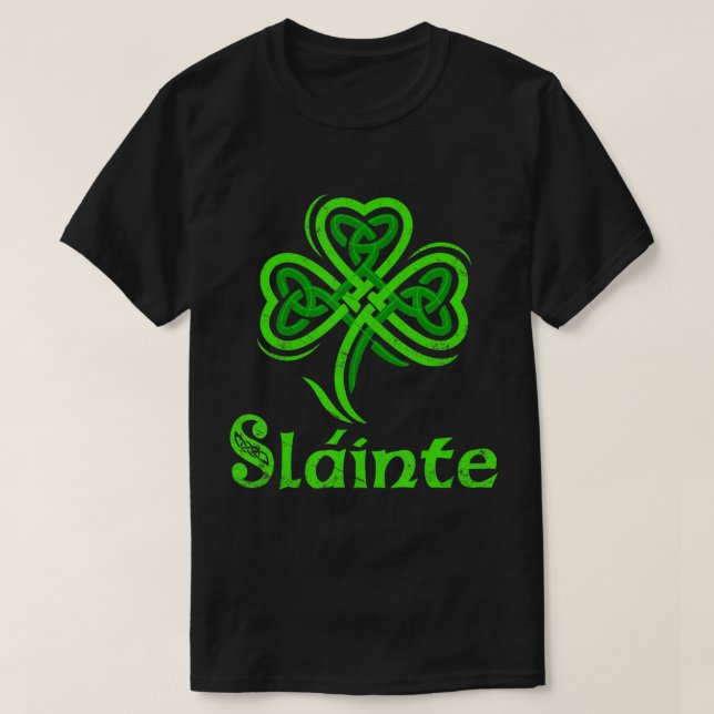 Slainte Irish Cheers Good Health St Patricks Day S T-Shirt (Design Front)