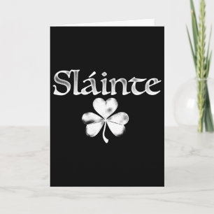 Slainte Saint Paddy's Shamrock Irish Good Health I Card