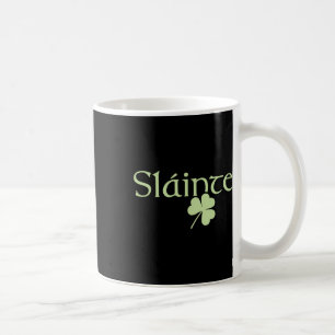 Slainte Shamrock Irish Lucky Green Ireland St Patr Coffee Mug