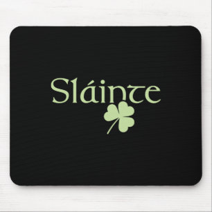Slainte Shamrock Irish Lucky Green Ireland St Patr Mouse Pad