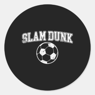 Slam Dunk - Funny Sketll Soccer Sports Classic Round Sticker