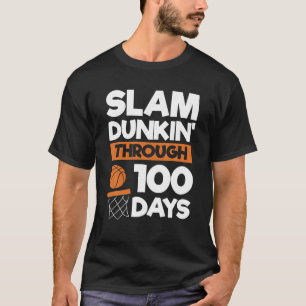 Slam Dunkin Through 100 Days Basketball Player Coa T-Shirt
