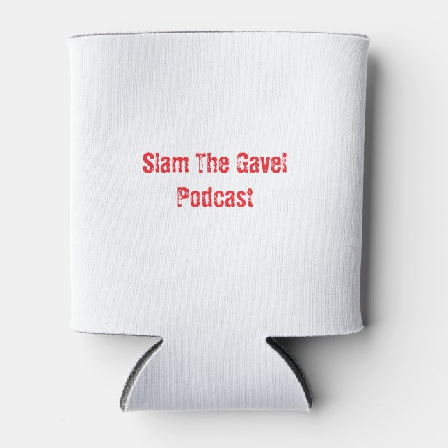 Slam The Gavel Cosy Can Cooler (Front)