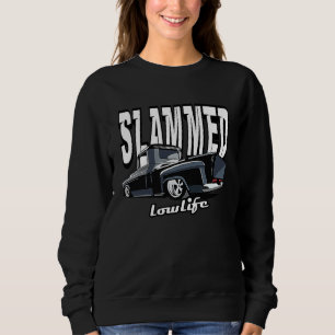 Slammed Custom Car Lowlife Lowered Car Classic Sho Sweatshirt