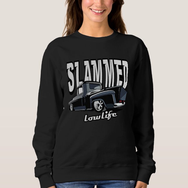 Slammed Custom Car Lowlife Lowered Car Classic Sho Sweatshirt (Front)