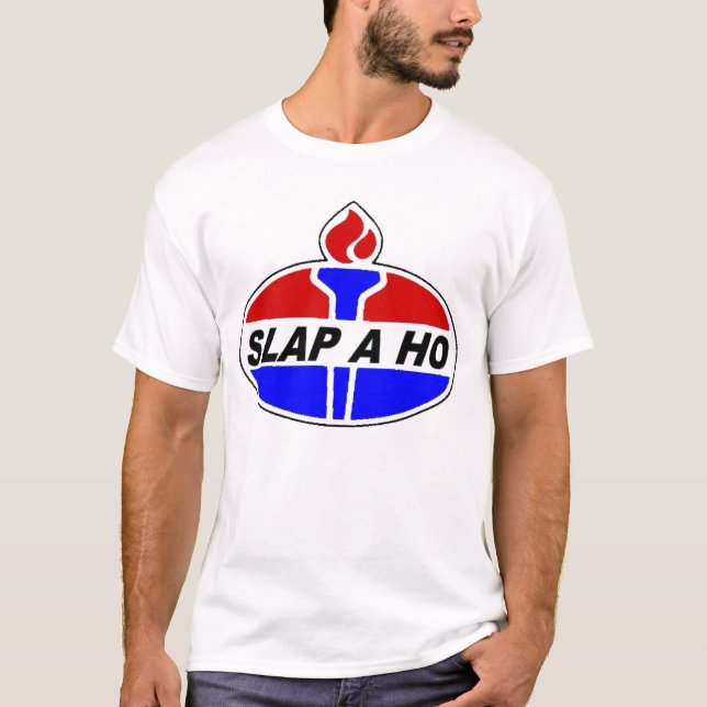 slap a ho T-Shirt (Front)