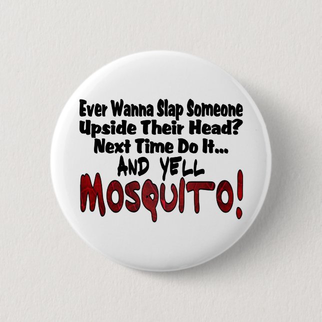 Slap Me & the Mosquito 6 Cm Round Badge (Front)