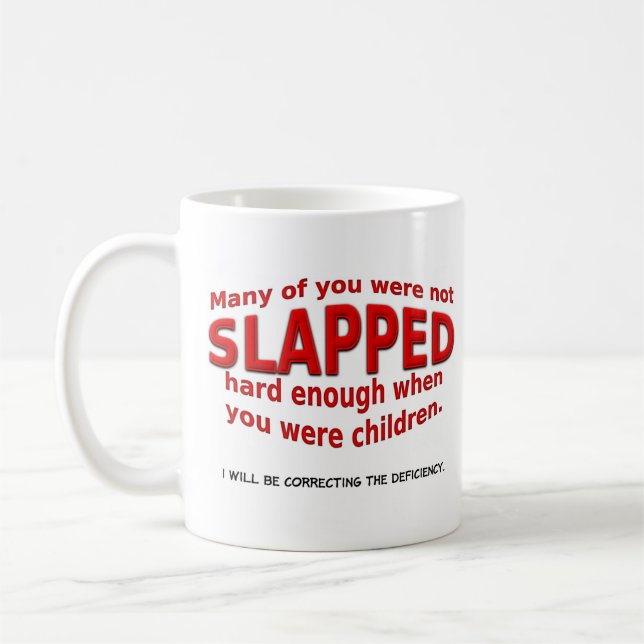 Slapped Hard Enough Funny Mug (Left)