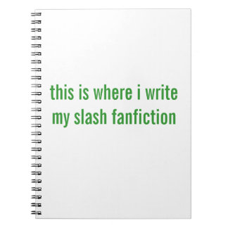 slash fanfiction spiral notebook