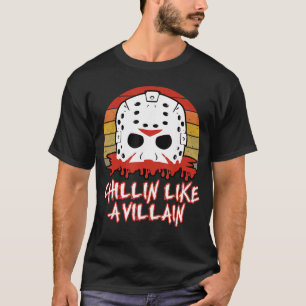 Slasher Horror Movie Fan Men Women Chillin Like a T-Shirt