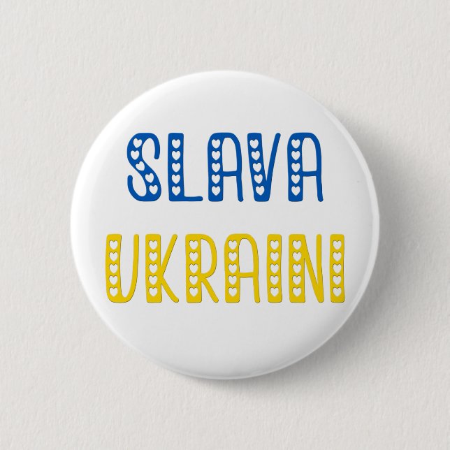 Slava Ukraini (Glory to Ukraine)  6 Cm Round Badge (Front)
