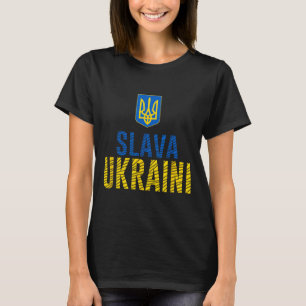 Slava Ukraini - Glory To Ukraine T-Shirt