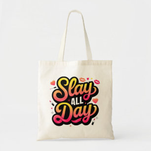 Slay All Day Fashionable Tote Bag