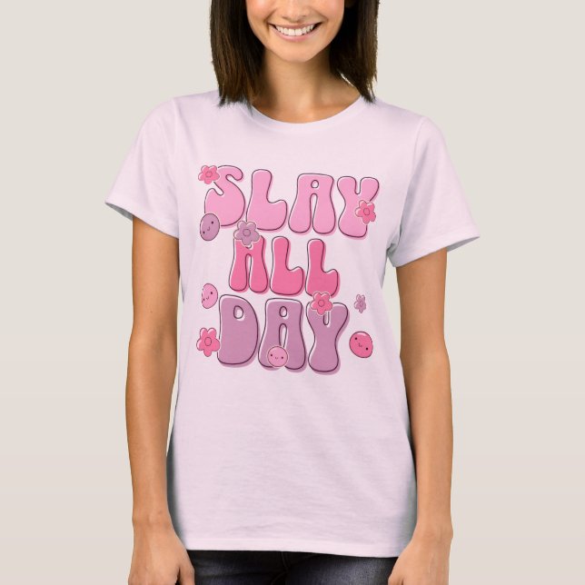 “Slay All Day” Pink Graphic Tee – Cute & Confident (Front)