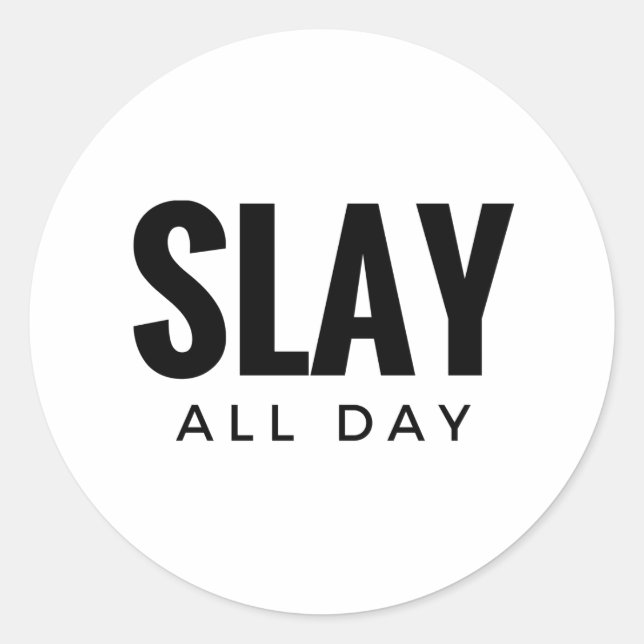 SLAY ALL DAY - STICKER (Front)