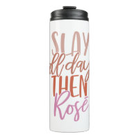 Slay All Day Then Rosé | Funny Mum Life Wine Lover