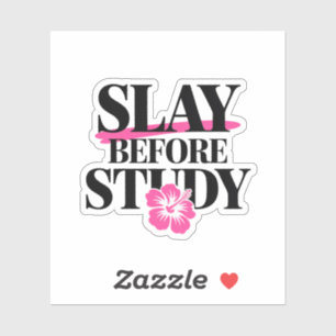 Slay Before Study – Sassy Back-to-School 