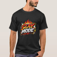 SLAY MODE Bold Streetwear Graphic T-Shirt
