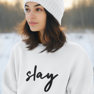 Slay   Modern Minimalist Trendy Stylish Urban Sweatshirt