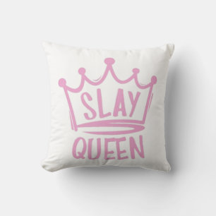 slay queen cushion