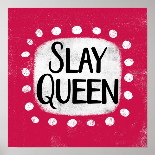 Slay Queen Poster Wall Art (Front)