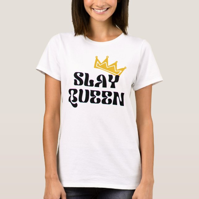 Slay Queen T-Shirt (Front)