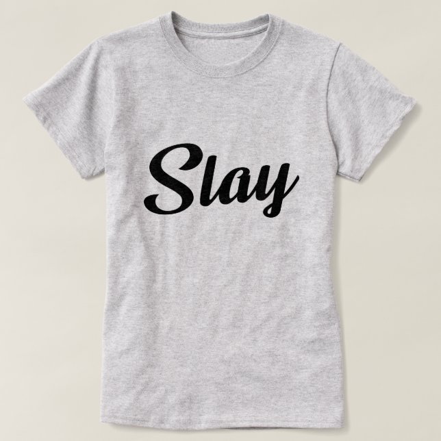 SLAY T-Shirt (Design Front)