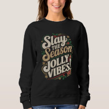 Slay the Season, Jolly Vibes! - Festive Christmas