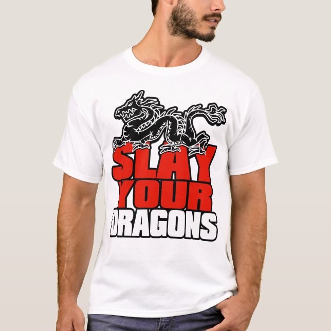 SLAY YOUR DRAGONS, for Jordan Peterson fans T-Shirt (Front)