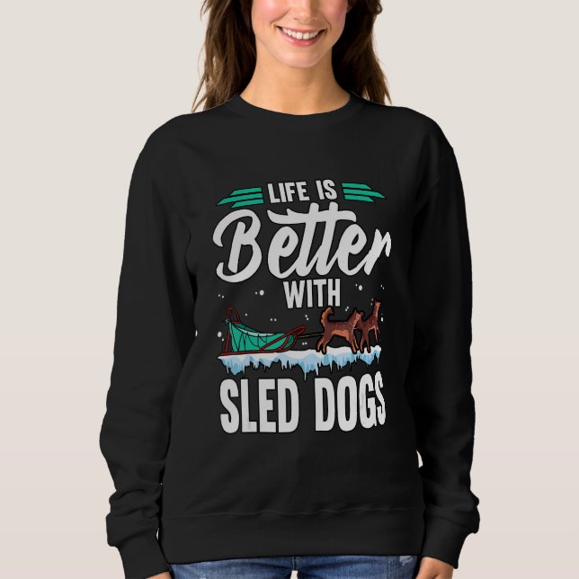 Sled Dog Racing 6 Sweatshirt (Front)
