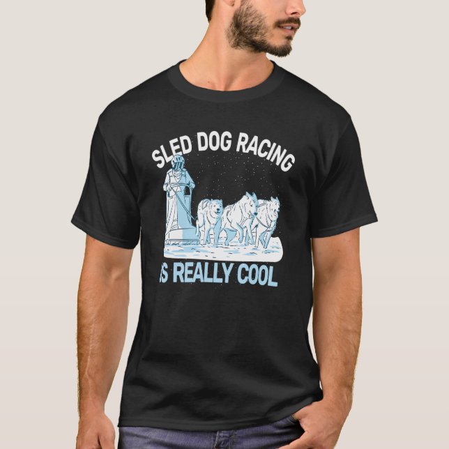 sled dog racing sledding huskies dog sledding mush T-Shirt (Front)