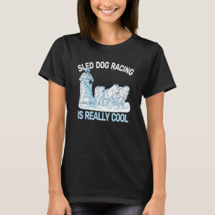 sled dog racing sledding huskies dog sledding mush T-Shirt