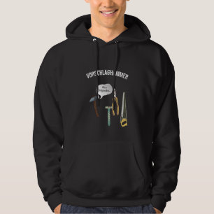 Sledge Hammer  Saying For Craftsmen Hoodie